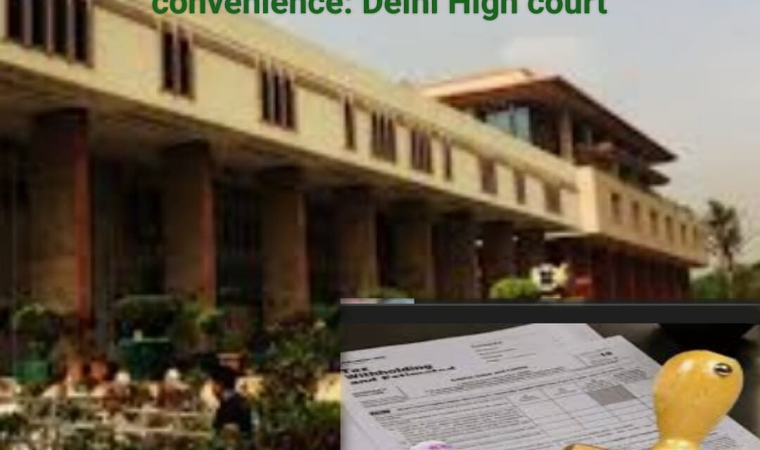 Powers of Section 127 of the Act can Be invoked for public interest and administrative convenience: Delhi High court