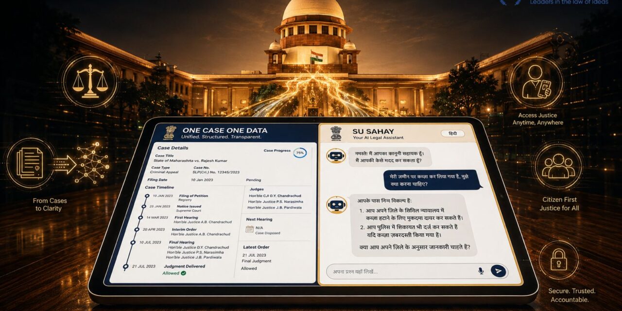 PRIME LEGAL | Supreme Court Pushes Digital Justice Reforms with ‘One Case One Data’ and ‘Su Sahay’