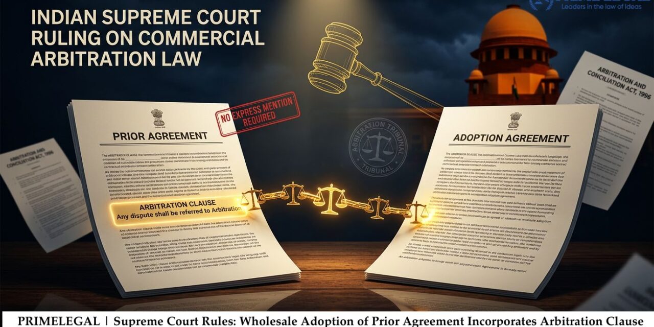 PRIMELEGAL | Supreme Court Rules: Wholesale Adoption of Prior Agreement Incorporates Arbitration Clause Without Express Mention
