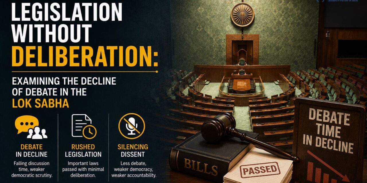 PRIME LEGAL | Legislation Without Deliberation: Examining the Decline of Debate in the Lok Sabha