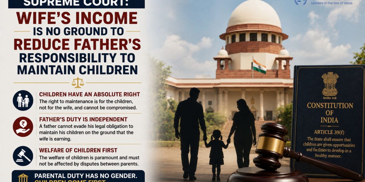PRIME LEGAL | Supreme Court: Wife’s Income Is No Ground to Reduce Father’s Responsibility to Maintain Children